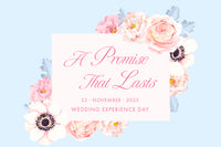 "A Promise That Lasts" Wedding Experience Day - 23 November 2025